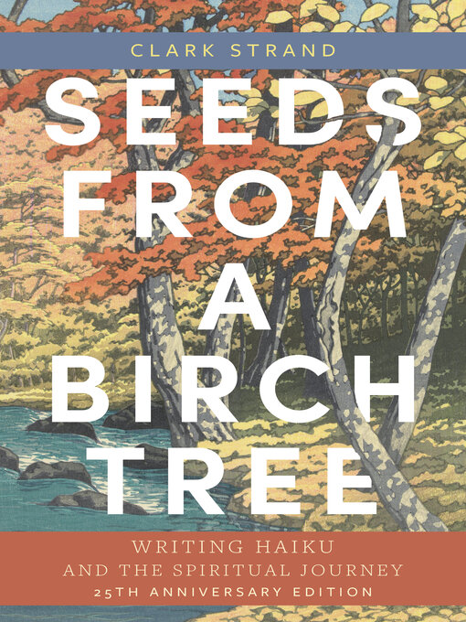 Title details for Seeds from a Birch Tree by Clark Strand - Wait list